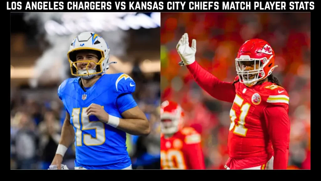 los angeles chargers vs kansas city chiefs match player stats