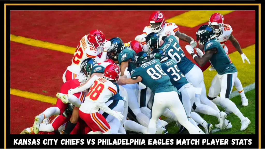 kansas city chiefs vs philadelphia eagles match player stats